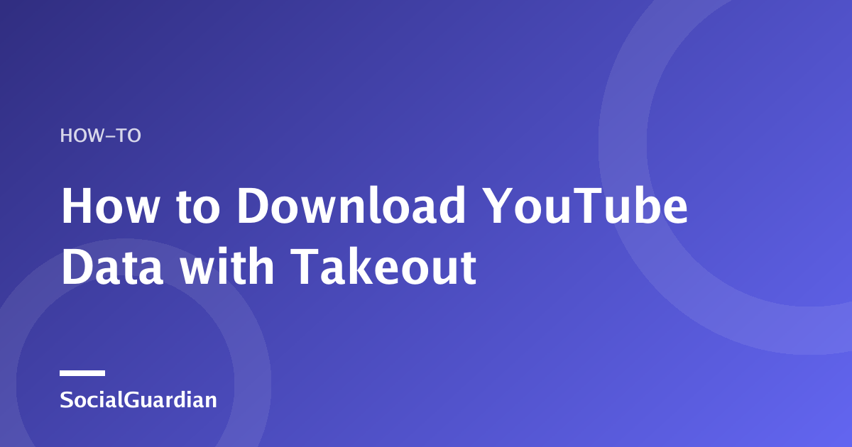 Google Takeout export settings for YouTube account data