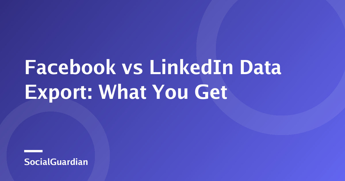 Facebook and LinkedIn data export comparison checklist