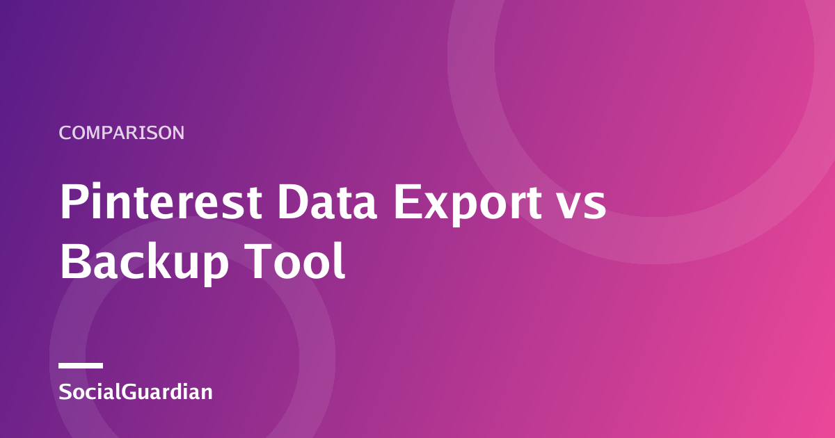 Pinterest data export versus daily backup decision guide